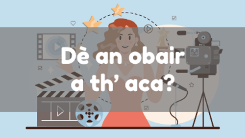 Dè an obair a th' aca?